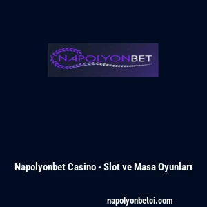 Napolyonbet Casino - Slot ve Masa Oyunları